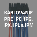 KÁBLOVANIE PRE IPC, IPG, IPX, IPL a IPM